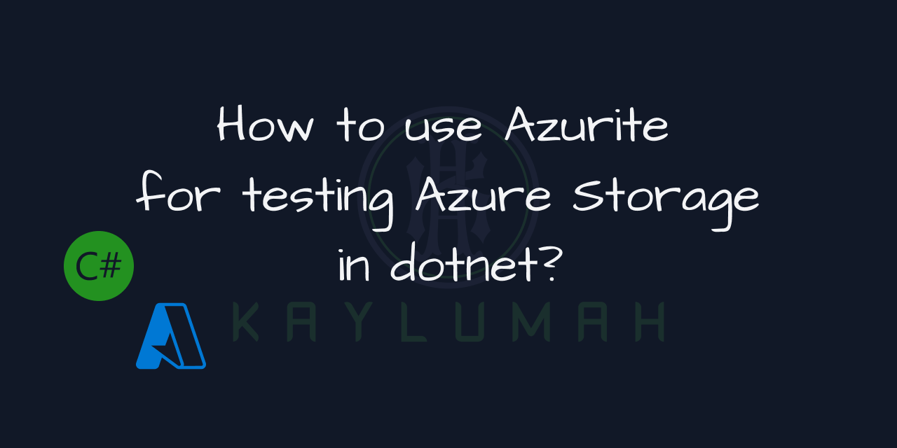 cover for How to use Azurite for testing Azure Storage in dotnet?