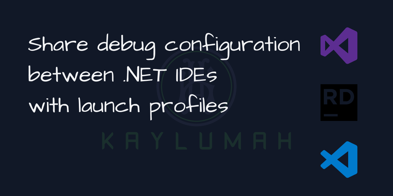 cover for Share debug configuration between .NET IDEs with launch profiles